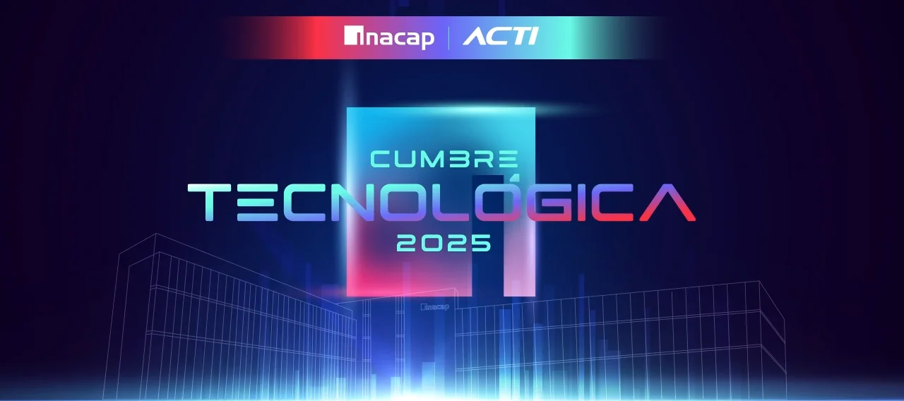 Cumbre Tecnológica 2025 (INACAP + ACTI)